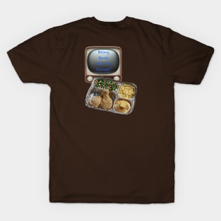 Remember Always the TV Dinner T-Shirt